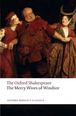 Book cover for The Merry Wives of Windsor: The Oxford Shakespeare