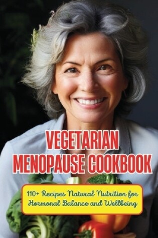 Cover of Vegetarian Menopause Cookbook