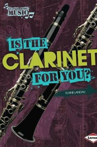 Cover of Is the Clarinet for You?