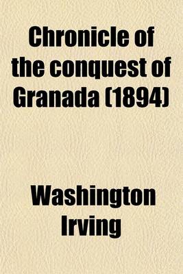 Book cover for Chronicle of the Conquest of Granada (1894)