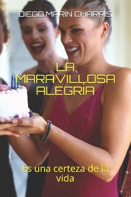 Book cover for La Maravillosa Alegria