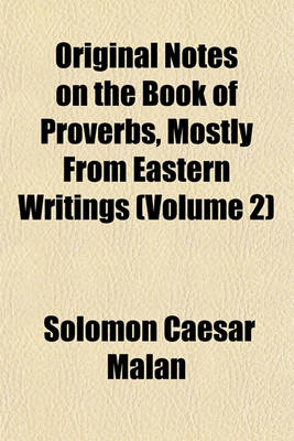 Book cover for Original Notes on the Book of Proverbs, Mostly from Eastern Writings (Volume 2)