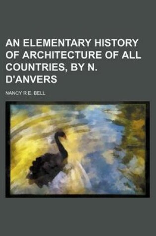 Cover of An Elementary History of Architecture of All Countries, by N. D'Anvers