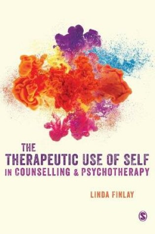 Cover of The Therapeutic Use of Self in Counselling and Psychotherapy