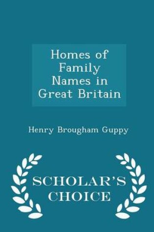 Cover of Homes of Family Names in Great Britain - Scholar's Choice Edition