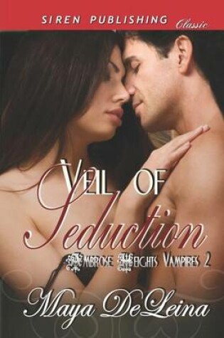 Cover of Veil of Seduction [Ambrose Heights Vampires 2] (Siren Publishing Classic)