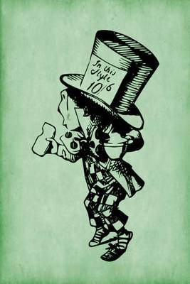 Cover of Alice in Wonderland Journal - Mad Hatter (Green)