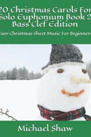 Cover of 20 Christmas Carols For Solo Euphonium Book 2 Bass Clef Edition