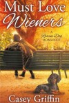 Book cover for Must Love Wieners