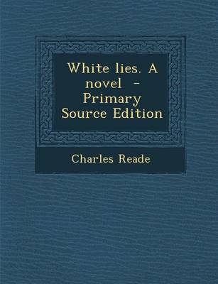 Book cover for White Lies. a Novel - Primary Source Edition