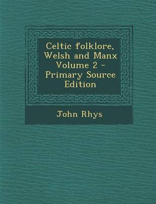 Book cover for Celtic Folklore, Welsh and Manx Volume 2