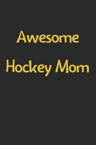 Cover of Awesome Hockey Mom