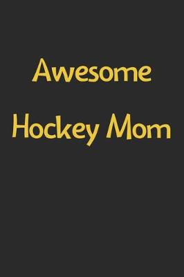 Book cover for Awesome Hockey Mom