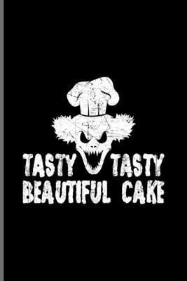 Book cover for Tasty Tasty Beautiful Cake