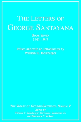 Book cover for The Letters of George Santayana, Book Seven, 1941-1947