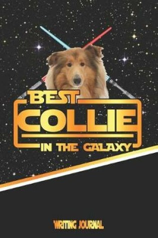 Cover of Best Collie in the Galaxy Writing Journal