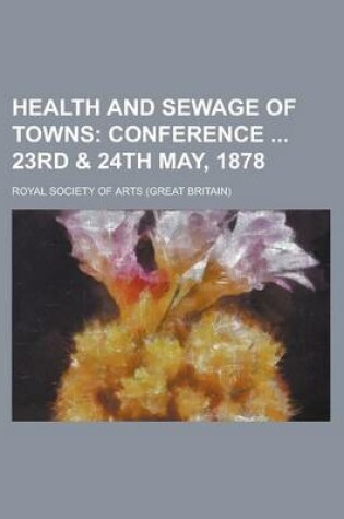 Cover of Health and Sewage of Towns