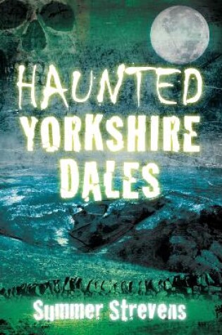 Cover of Haunted Yorkshire Dales