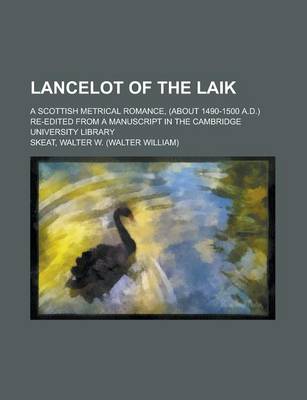 Book cover for Lancelot of the Laik; A Scottish Metrical Romance, (about 1490-1500 A.D.) Re-Edited from a Manuscript in the Cambridge University Library