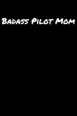 Book cover for Badass Pilot Mom