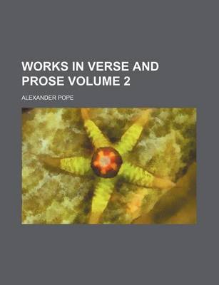 Book cover for Works in Verse and Prose Volume 2