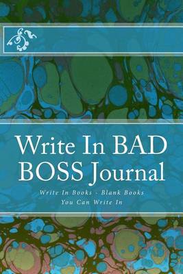 Book cover for Write In Bad Boss Journal