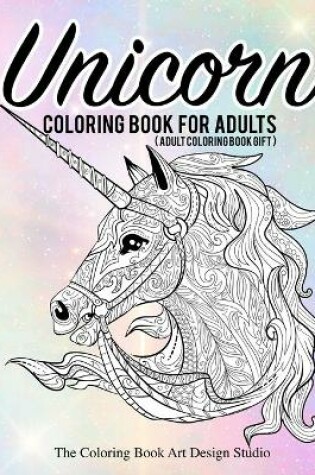 Cover of Unicorn Coloring Book for Adults (Adult Coloring Book Gift)