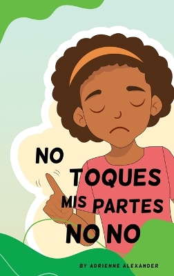 Cover of Don't Touch My No No Parts! - Female - Spanish