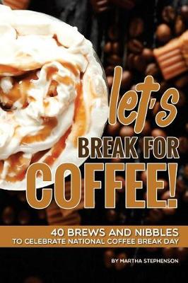 Book cover for Let's Break for Coffee!