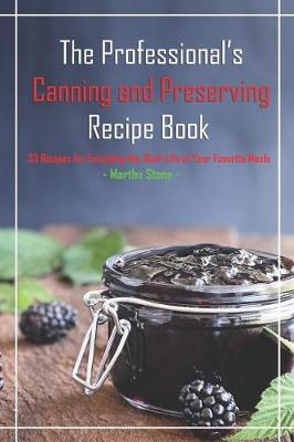 Book cover for The Professional's Canning and Preserving Recipe Book