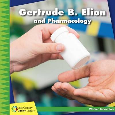 Book cover for Gertrude B. Elion and Pharmacology