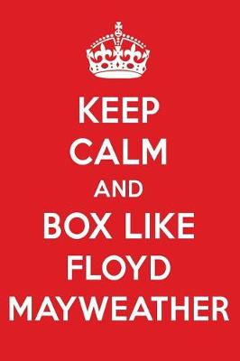 Book cover for Keep Calm and Play Like Floyd Mayweather