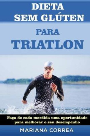 Cover of DIETA SEM GLUTEN Para TRIATHLON