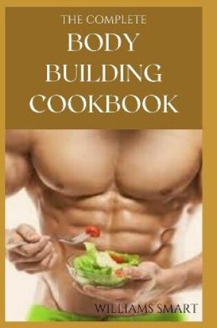 Cover of The Complete Body Building Cookbook