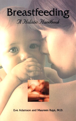 Book cover for Breastfeeding: A Holistic Handbook