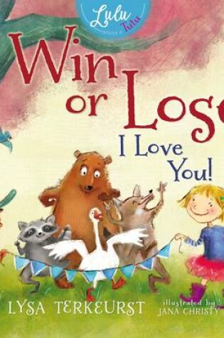 Cover of Win or Lose, I Love You!