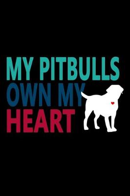 Book cover for My Pitbulls own my Heart