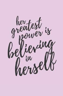 Book cover for Her Greatest Power Is Believing in Herself
