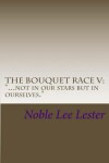 Book cover for The Bouquet Race V