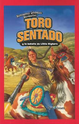 Cover of Toro Sentado Y La Batalla de Little Bighorn (Sitting Bull and the Battle of the Little Bighorn)