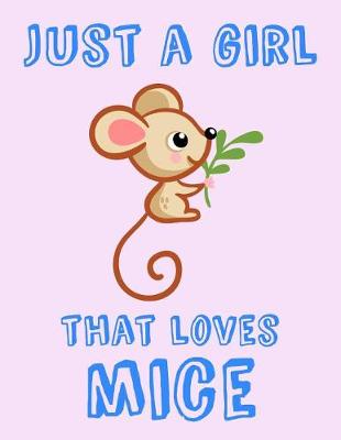 Book cover for Just A Girl That Loves Mice