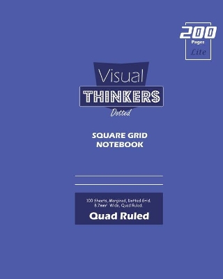 Book cover for Visual Thinkers (Lite) Square Grid, Quad Ruled, Composition Notebook, 100 Sheets, Large Size 8 x 10 Inch Navy Cover