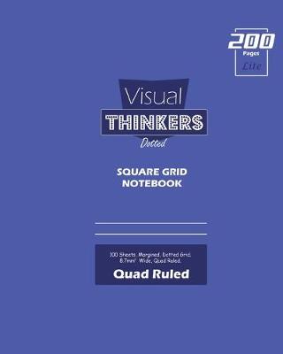 Book cover for Visual Thinkers (Lite) Square Grid, Quad Ruled, Composition Notebook, 100 Sheets, Large Size 8 x 10 Inch Navy Cover