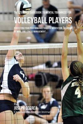 Book cover for The Students Guidebook To Mental Toughness Training For Volleyball Players
