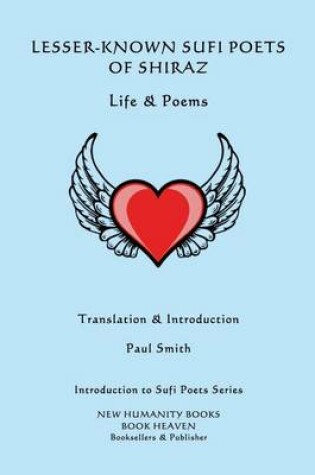 Cover of Lesser-Known Sufi Poets of Shiraz - Life & Poems