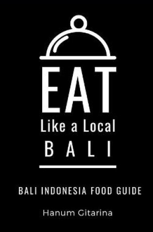 Cover of Eat Like a Local- Bali