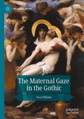 Book cover for The Maternal Gaze in the Gothic