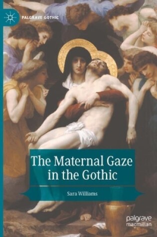 Cover of The Maternal Gaze in the Gothic