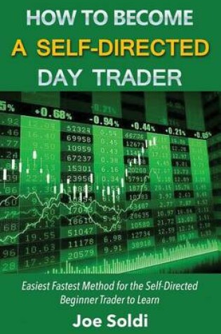 Cover of How to Become a Self-Directed Day Trader