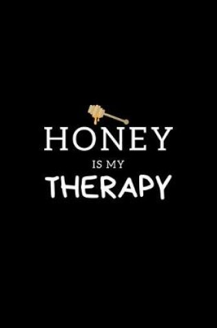 Cover of Honey Is My Therapy